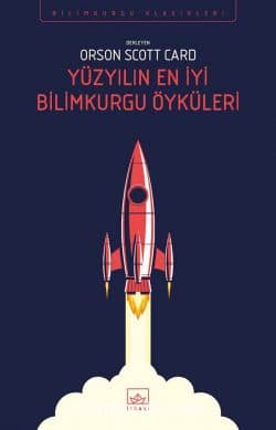 Yüzyılın En İyi Bilimkurgu Öyküleri - İthaki Bilimkurgu Klasikleri