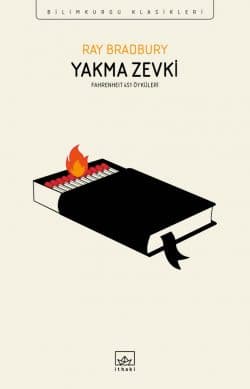 Yakma Zevki: Fahrenheit 451 Öyküleri - İthaki Bilimkurgu Klasikleri