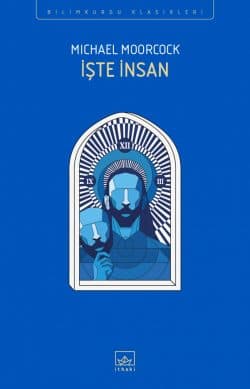 İşte İnsan - İthaki Bilimkurgu Klasikleri