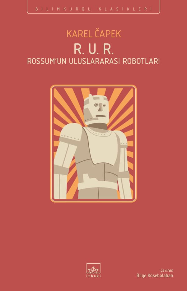 R. U. R. – Rossum’un Uluslararası Robotları