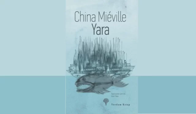 China Miéville Yara İncelemesi: Armada’nın Gizemli Okyanusunda Bir Yolculuk