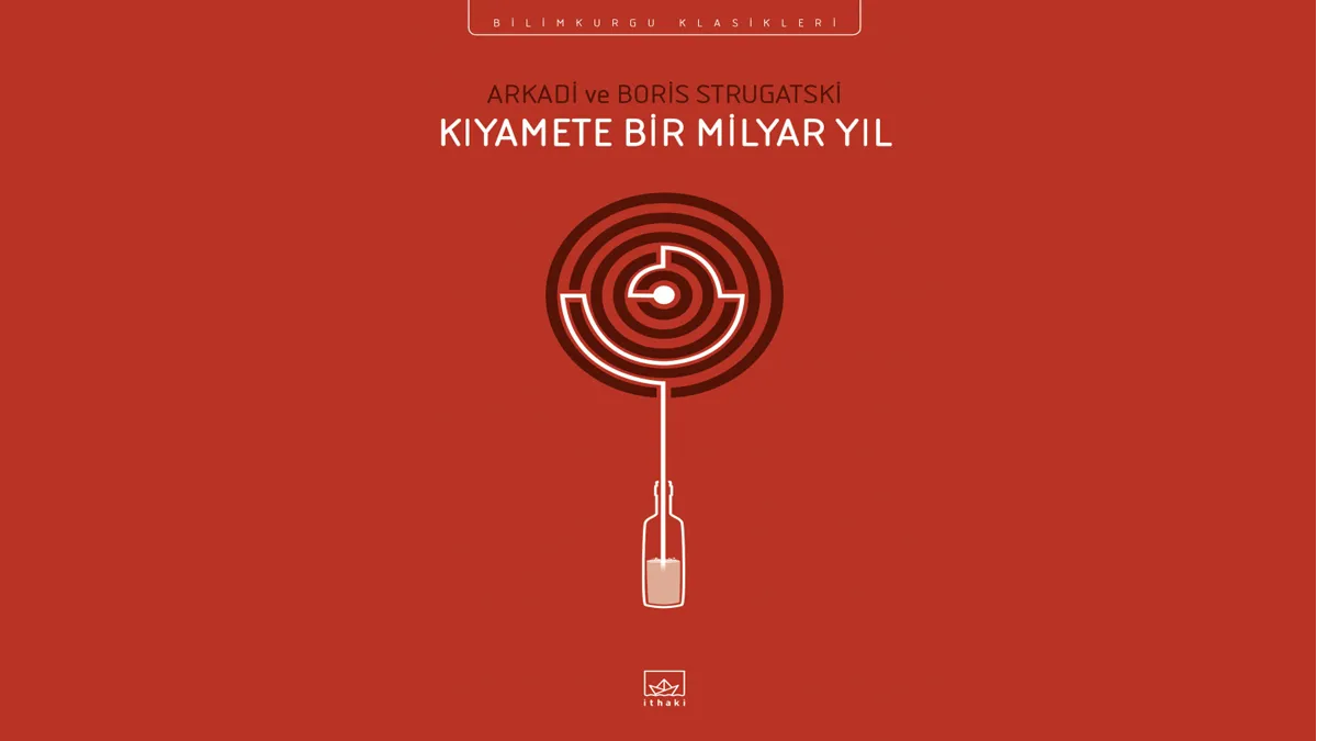 Kıyamete Bir Milyar Yıl - Arkadi ve Boris Strugatski