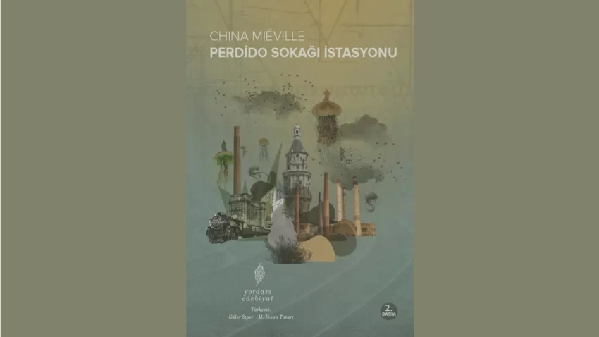 Perdido Sokağı İstasyonu İncelemesi: Yeni Crobuzon’un Gotik Rüyası