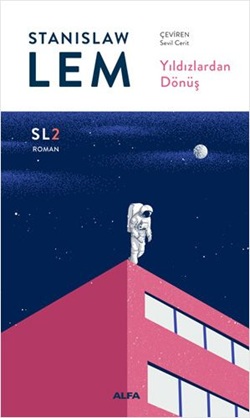 Yıldızlardan Dönüş- Stanislaw Lem